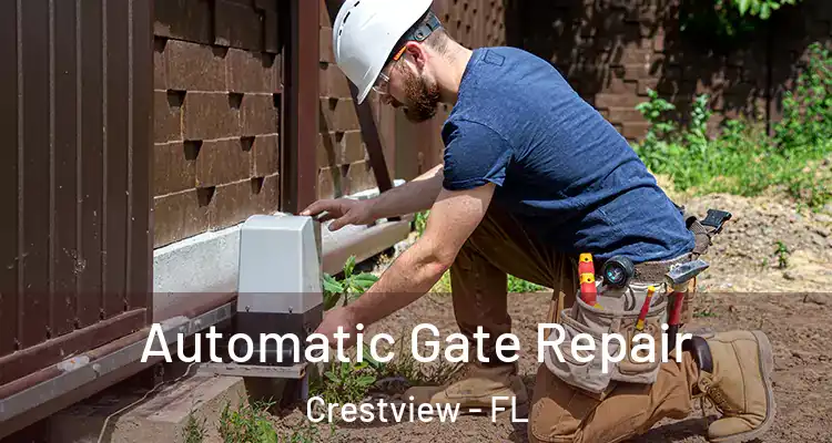 Automatic Gate Repair Crestview - FL