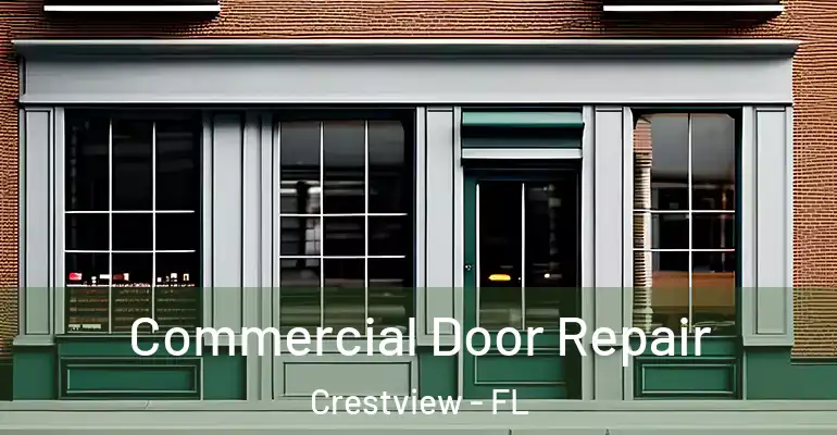  Commercial Door Repair Crestview - FL