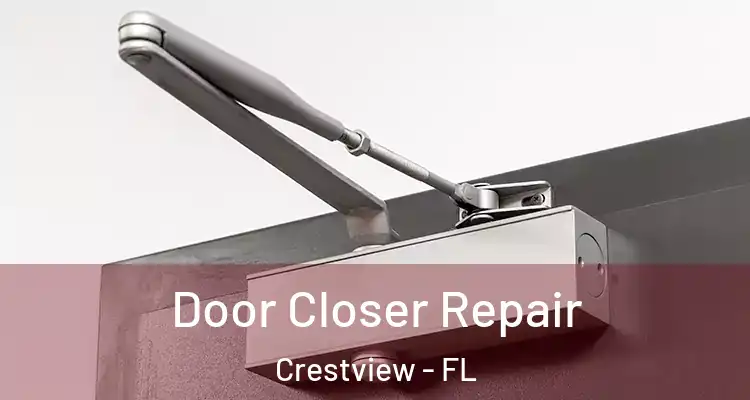  Door Closer Repair Crestview - FL