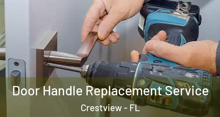  Door Handle Replacement Service Crestview - FL