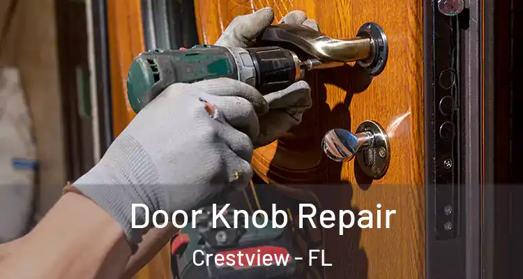  Door Knob Repair Crestview - FL