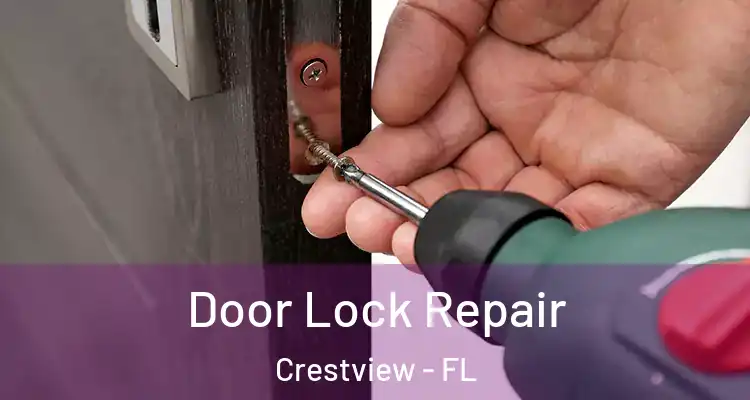  Door Lock Repair Crestview - FL