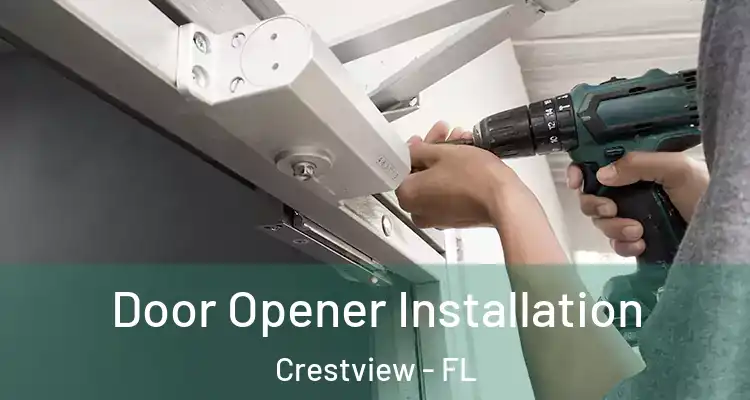  Door Opener Installation Crestview - FL