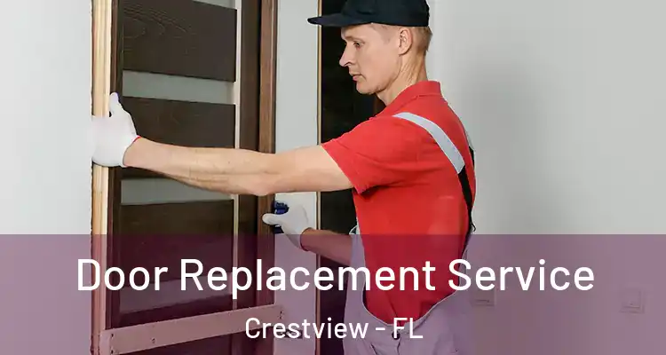  Door Replacement Service Crestview - FL