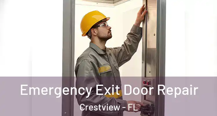  Emergency Exit Door Repair Crestview - FL