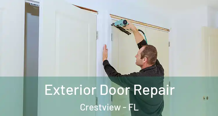  Exterior Door Repair Crestview - FL