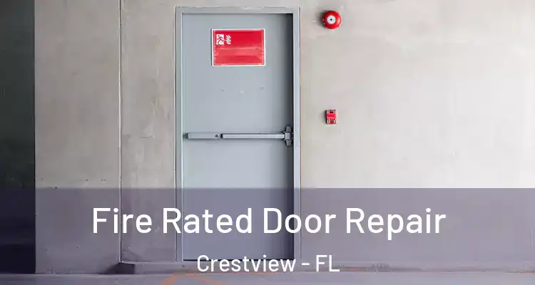 Fire Rated Door Repair Crestview - FL