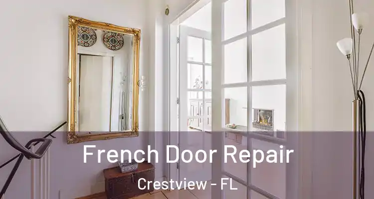  French Door Repair Crestview - FL
