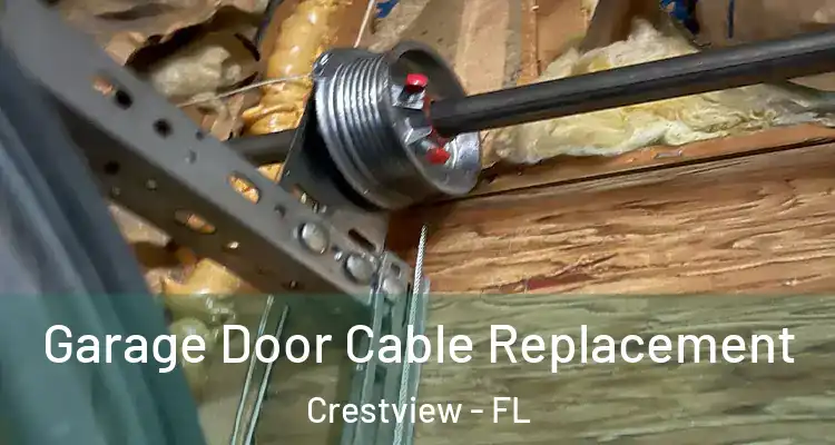  Garage Door Cable Replacement Crestview - FL