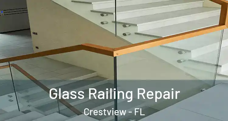  Glass Railing Repair Crestview - FL