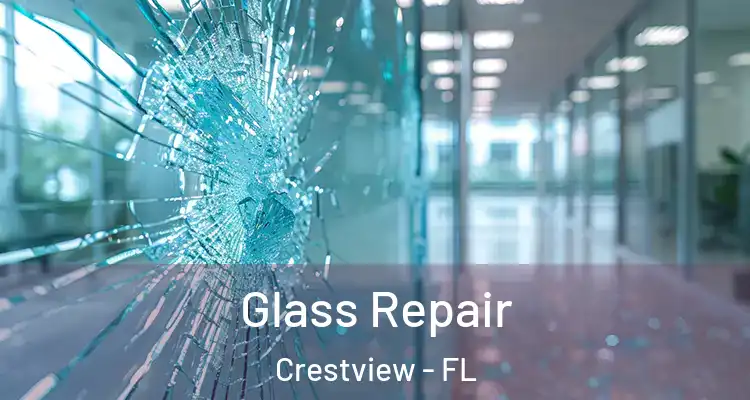  Glass Repair Crestview - FL
