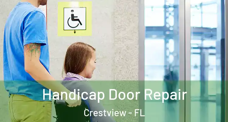  Handicap Door Repair Crestview - FL