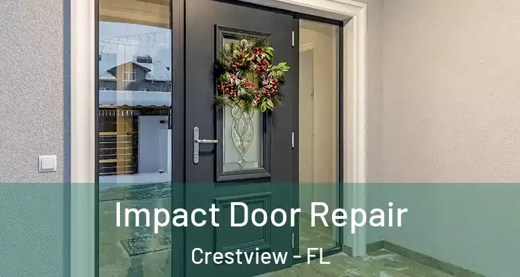  Impact Door Repair Crestview - FL