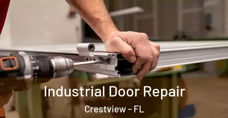  Industrial Door Repair Crestview - FL