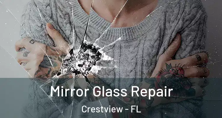 Mirror Glass Repair Crestview - FL