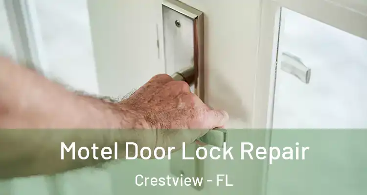  Motel Door Lock Repair Crestview - FL