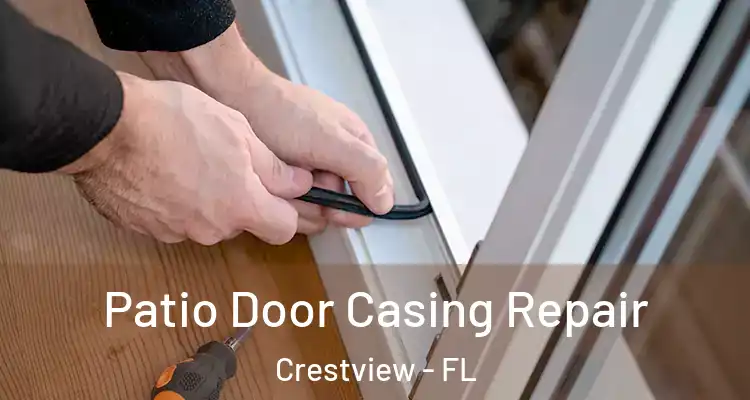  Patio Door Casing Repair Crestview - FL