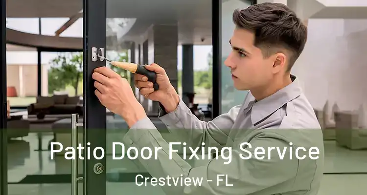  Patio Door Fixing Service Crestview - FL