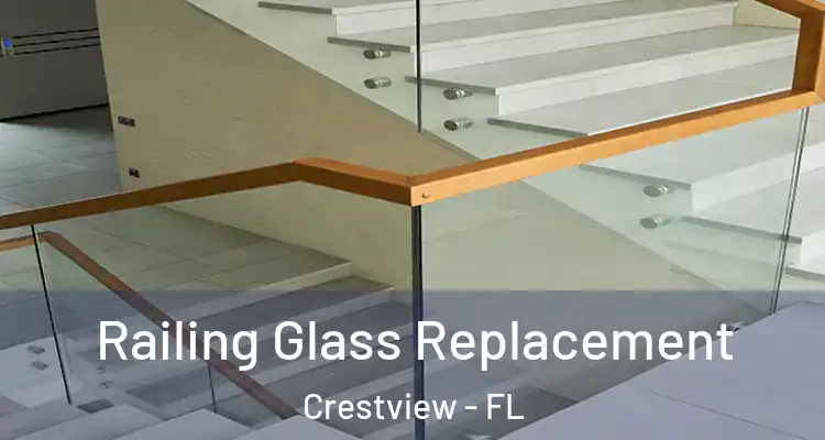  Railing Glass Replacement Crestview - FL
