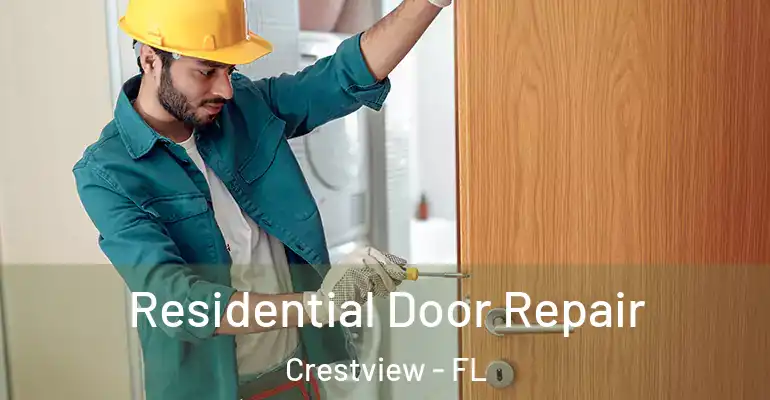  Residential Door Repair Crestview - FL