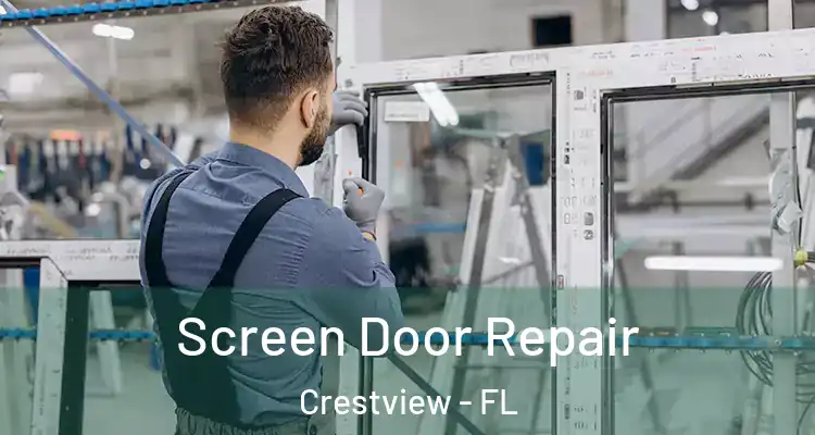  Screen Door Repair Crestview - FL