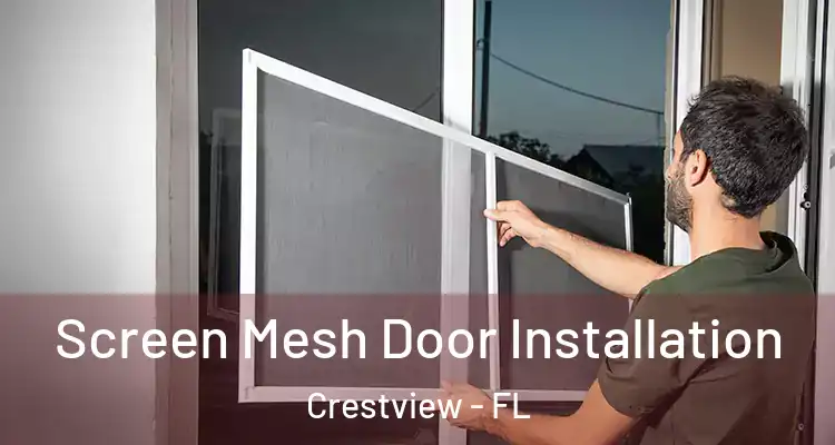  Screen Mesh Door Installation Crestview - FL