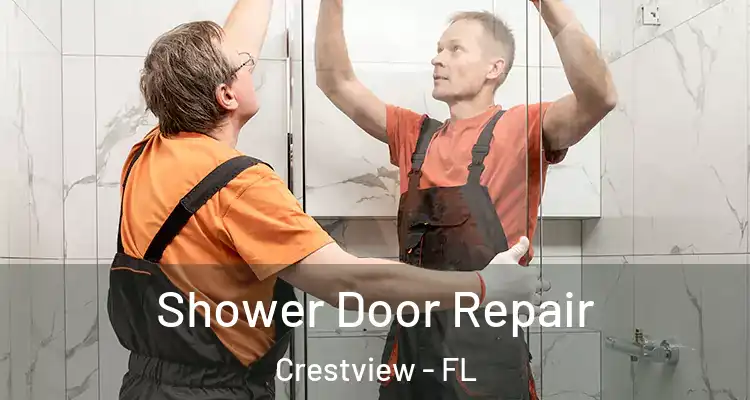  Shower Door Repair Crestview - FL