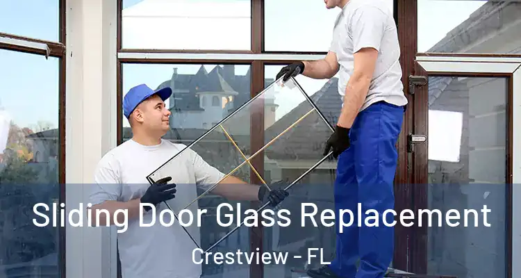  Sliding Door Glass Replacement Crestview - FL