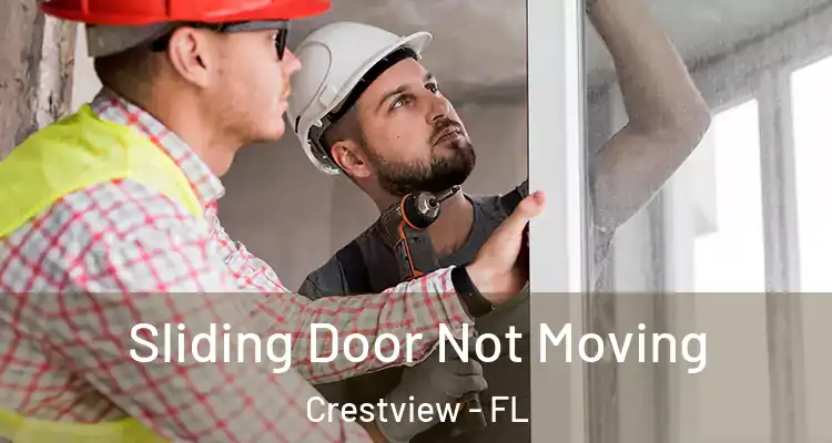  Sliding Door Not Moving Crestview - FL