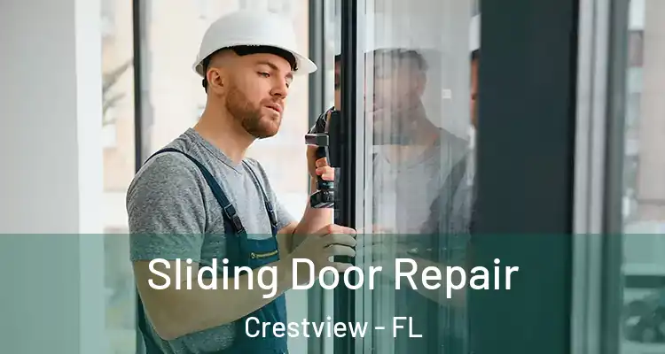  Sliding Door Repair Crestview - FL