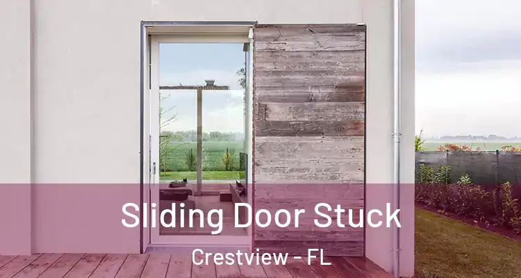  Sliding Door Stuck Crestview - FL
