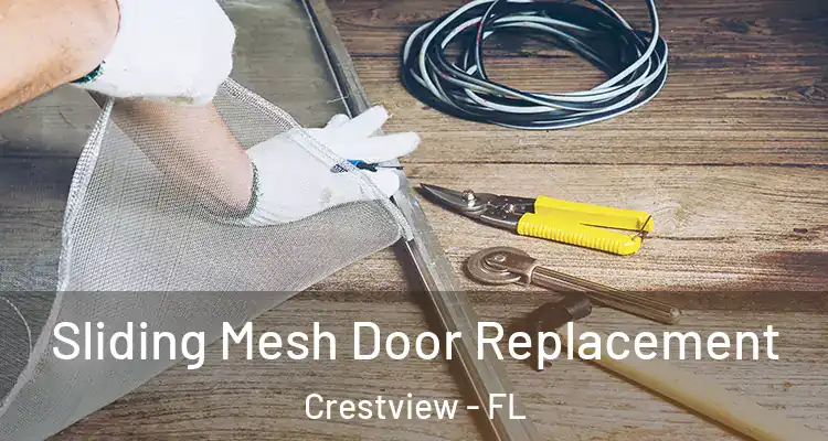  Sliding Mesh Door Replacement Crestview - FL