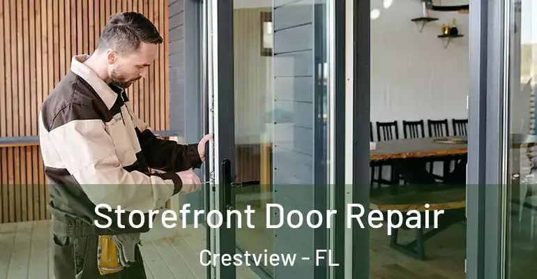  Storefront Door Repair Crestview - FL
