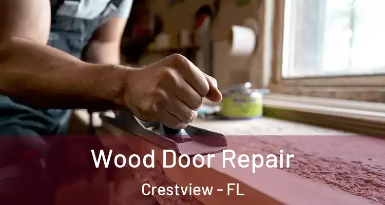  Wood Door Repair Crestview - FL